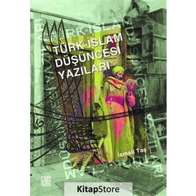TÜRK İSLAM DÜŞÜNCESİ YAZILARI - İSMAİL TAŞ