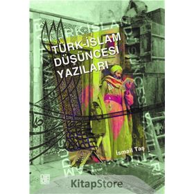 TÜRK İSLAM DÜŞÜNCESİ YAZILARI - İSMAİL TAŞ