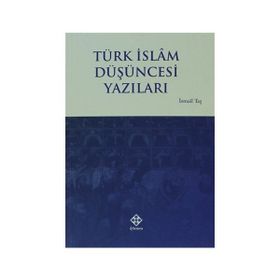 TÜRK İSLAM DÜŞÜNCESİ YAZILARI - İSMAİL TAŞ
