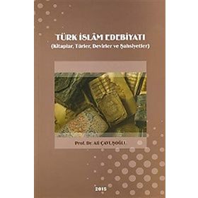 Türk İslam Edebiyatı - Ali Çavuşoğlu