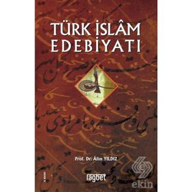 Türk İslam Edebiyatı - Alim Yıldız h ibrahim sener