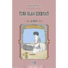 TÜRK İSLAM EDEBİYATI GİRİŞ - BILAL KEMIKLI