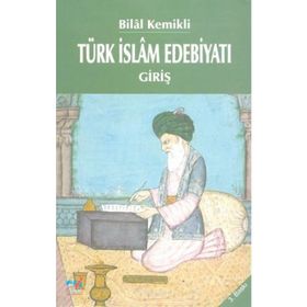 TÜRK İSLAM EDEBİYATI GİRİŞ - BILAL KEMIKLI