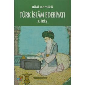 TÜRK İSLAM EDEBİYATI GİRİŞ - BILAL KEMIKLI
