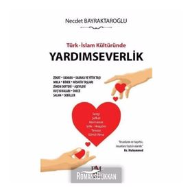 Türk İslam Kültüründe Yardımseverlik - Necdet Bayraktaroğlu