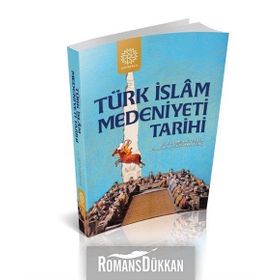 Türk İslam Medeniyeti Tarihi - Süleyman Genç