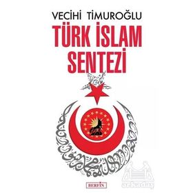 Türk İslam Sentezi Vecihi Timuroğlu