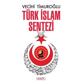 Türk İslam Sentezi Vecihi Timuroğlu