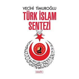 Türk İslam Sentezi Vecihi Timuroğlu