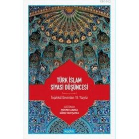 Türk İslam Siyasi Düşüncesi - Kadim Yayınları