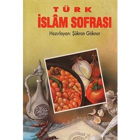 TÜRK İSLAM SOFRASI CILTSIZ - Ş. GÖKNAR