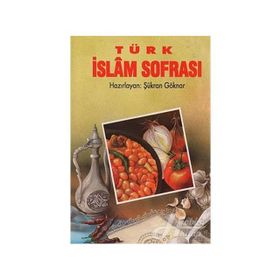 TÜRK İSLAM SOFRASI CILTSIZ - Ş. GÖKNAR