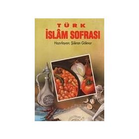 TÜRK İSLAM SOFRASI CILTSIZ - Ş. GÖKNAR