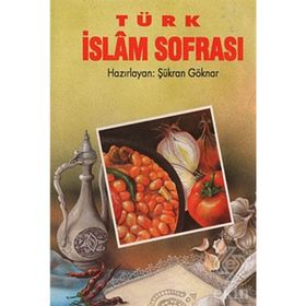 TÜRK İSLAM SOFRASI CILTSIZ - Ş. GÖKNAR