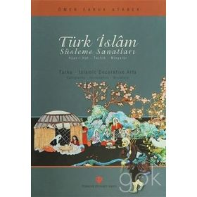 Türk İslam Süsleme Sanatları - Ömer Faruk Atabek