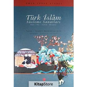 Türk İslam Süsleme Sanatları - Ömer Faruk Atabek