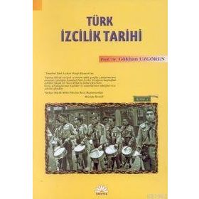 TÜRK IZCILIK TARIHI - GÖKHAN UZGÖREN