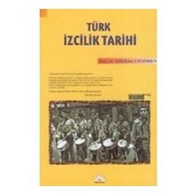 TÜRK IZCILIK TARIHI - GÖKHAN UZGÖREN