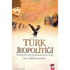 TÜRK JEOPOLİTİĞİ - ABDULLAH GÜNDOĞDU