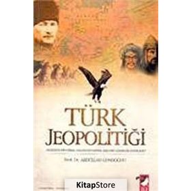 TÜRK JEOPOLİTİĞİ - ABDULLAH GÜNDOĞDU