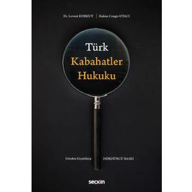 TÜRK KABAHATLER HUKUKU - CENGIZ OTACI; İBRAHİM KESKIN