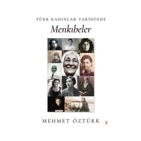 Türk Kadınlar Tarihinde Menkıbeler - Mehmet Öztürk