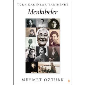 Türk Kadınlar Tarihinde Menkıbeler - Mehmet Öztürk