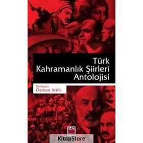 Türk Kahramanlık Şiirleri Antolojisi - Osman Attila
