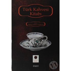 TÜRK KAHVESI KİTABI - EMINE GÜRSOY NASKALI