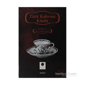 TÜRK KAHVESI KİTABI - EMINE GÜRSOY NASKALI