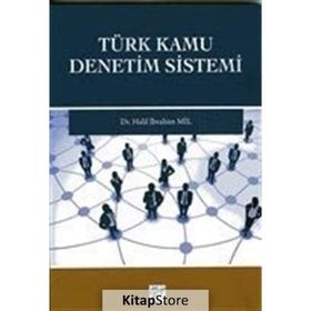 Türk Kamu Denetim Sistemi - Halil İbrahim Mil