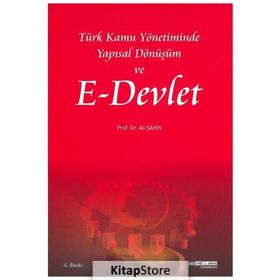 Türk Kamu Yönetiminde Yapısal Dönüşüm ve E–Devlet