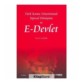 Türk Kamu Yönetiminde Yapısal Dönüşüm ve E–Devlet