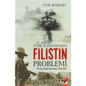 Türk Kamuoyunda Filistin Problemi - Celil Bozkurt Celi Bozkurt