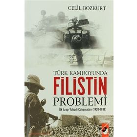 Türk Kamuoyunda Filistin Problemi - Celil Bozkurt Celi Bozkurt