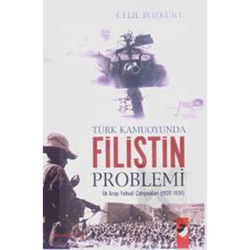 Türk Kamuoyunda Filistin Problemi - Celil Bozkurt Celi Bozkurt