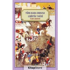 Türk Kara Ordusu Lojistik Tarihi - Tamer Gökdemir