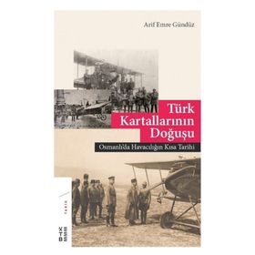 Türk Kartallarının Doğuşu - Arif Gündüz