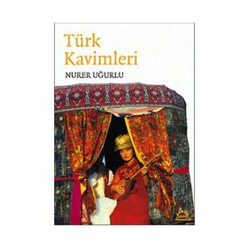 TÜRK KAVIMLERI - NURER UĞURLU