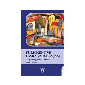 Türk Kent ve Taşrasında Yaşam Dorlion Yayınları