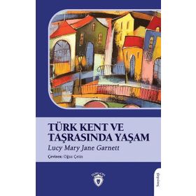 Türk Kent ve Taşrasında Yaşam Dorlion Yayınları