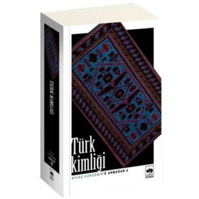 TÜRK KİMLİĞİ - AYVAZ GÖKDEMİR