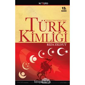 TÜRK KİMLİĞİ - RIZA ZELYUT