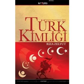 TÜRK KİMLİĞİ - RIZA ZELYUT