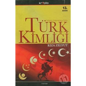 TÜRK KİMLİĞİ - RIZA ZELYUT