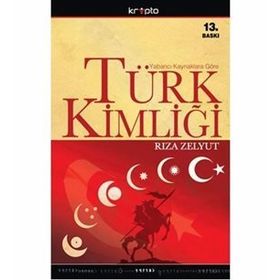 TÜRK KİMLİĞİ - RIZA ZELYUT