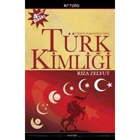 TÜRK KİMLİĞİ - RIZA ZELYUT