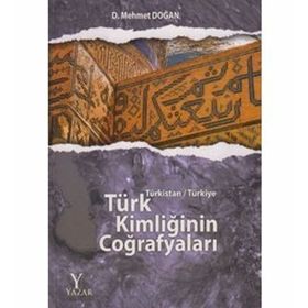 Türk Kimliğinin Coğrafyaları - Mehmet Doğan