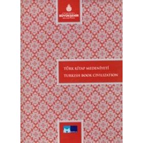 TÜRK KITAP MEDENIYETI TURKISH BOOK CIVILIZATION - KOLEKTIF