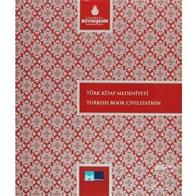 TÜRK KITAP MEDENIYETI TURKISH BOOK CIVILIZATION - KOLEKTIF